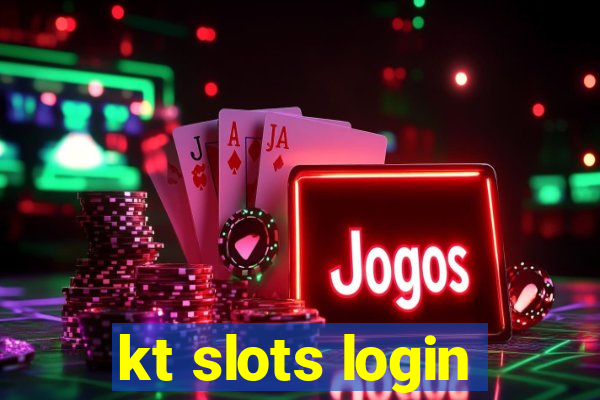 kt slots login